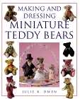 Making and Dressing Miniature Teddy Bears -By Julie K. Owen