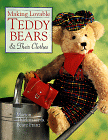 Making Lovable Teddy Bears & Their Clothes -By Marion Thielmann, Beate Franz